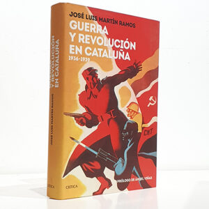 Guerra y revolución en Cataluña 1936-1939. Prólogo de Ángel Viñas