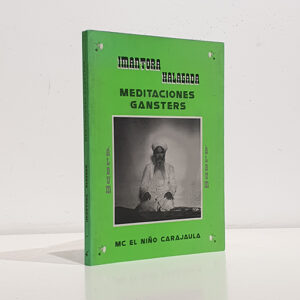 Imantora halagada. Meditaciones Gansters.