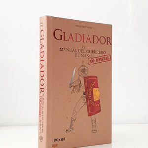 Gladiador: El manual del guerrero romano