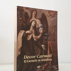Decor Carmeli: El Carmelo en Andalucía