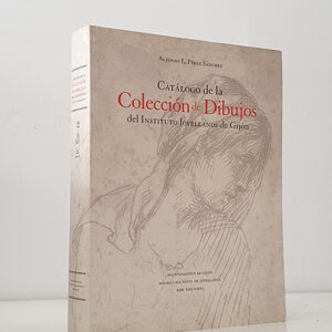 Catálogo de la colección de dibujos del Instituto Jovellanos de Gijón