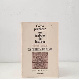 Cómo preparar un trabajo de historia. Métodos y técnicas