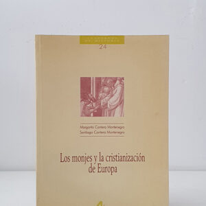 Los monjes y la cristianización de Europa. Cuadernos de Historia 24
