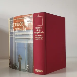 HISTORIA DE LA VIDA PRIVADA, 5: De la Primera Guerra Mundial hasta nuestros días