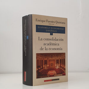 La consolidación académica de la economía. Economía y Economistas Españoles vol. 7