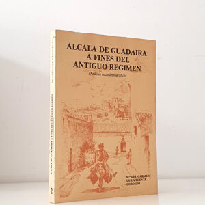 Alcalá de Guadaira a fines del Antiguo Régimen - (Análisis sociodemográfico)