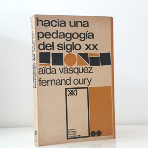 Hacia una pedagogía del siglo XX