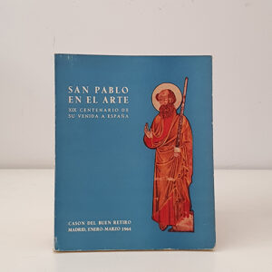 San Pablo en el arte. XIX Centenario de su venida a España.