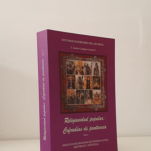 Religiosidad popular: Cofradías de penitencia, vol I