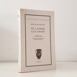 El conde Lucanor. Edición de Guillermo Serés. Estudio preliminar de Germán Orduna