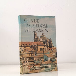 Guía de la Catedral de Granada