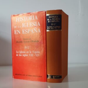 Historia de La Iglesia en España, II-2º. La Iglesia en la España de los siglos VIII-XIV
