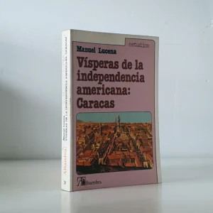 Vísperas de la independencia americana: Caracas