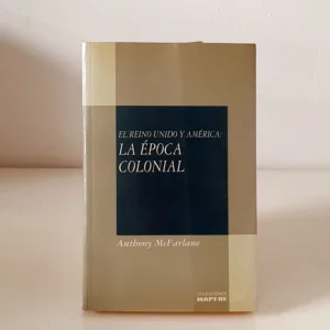 El Reino Unido y América: La época colonial