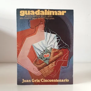 Juan Gris / Cincuentenario. GUADALIMAR - Revista mensual de las artes. Año 3, núm. 23; mayo 1977.
