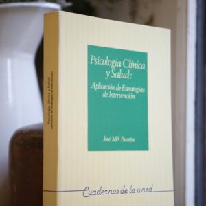 Psicología clínica y salud: Aplicación de estrategias de intervención.