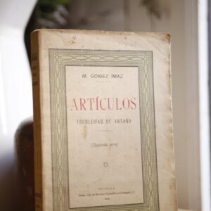 Artículos. Fruslerías de antaño. Segunda serie.