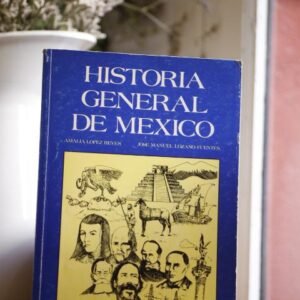 Historia General De Mexico.