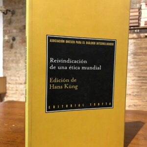 Reivindicación de una ética mundial.