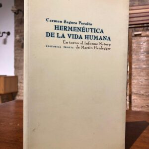 Hermenéutica de la vida humana. En torno al informe Natorp de Martin Heidegger.