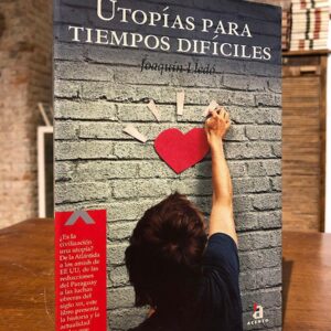 Utopías para tiempos difíciles.