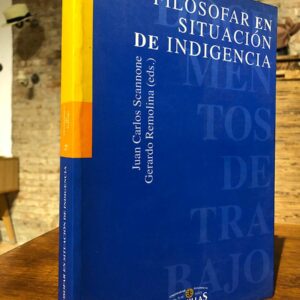 Filosofar en situación de indigencia.