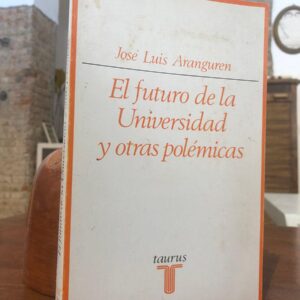 El futuro de la universidad y otras polémicas.