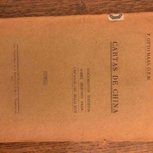 Cartas de China. Documentos ineditos sobre misiones franciscanas del siglo XVII.