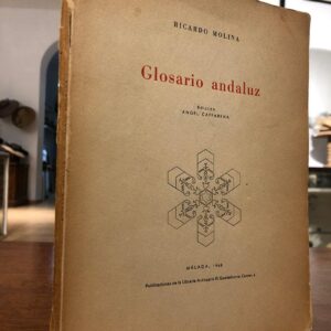 Glosario andaluz. Edición de Ángel Caffarena. Nota previa de Rafael León.