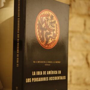 La idea de América en los pensadores occidentales.