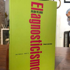 El agnosticismo. Prólogo de Jacobo Muñoz.