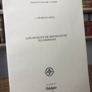 Los Duques de Bourgogne en Hispania.
