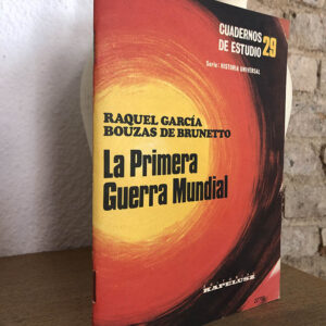 La Primera Guerra Mundial.