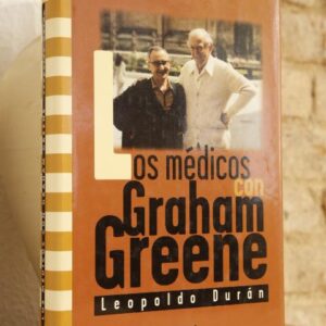 Los médicos con Graham Greene.