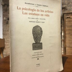 La psicologia de los artistas, Las estatuas en vida y otros ensayos inéditos o desconocidos.