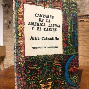 Cantares de la América Latina y el Caribe. Premio Casas de las Américas, 1976.