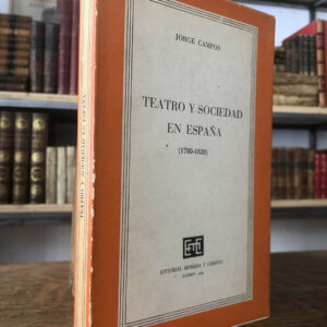 Teatro y sociedad en España. [1780-1820]