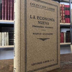 La economía nueva. (Nacionalismo económico).