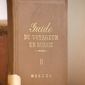 Guide du voyageur en Russie II. Moscou.