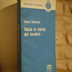 Hacia la teoría del hombre.