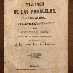 Nueva teoría de las paralelas. Instituto Colegio de Humanidades de Nuestra Sra. de las Angustias de Granada.