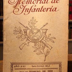 Memorial de Infantería. Año XXI. Tomo XLI. Febrero de 1932.