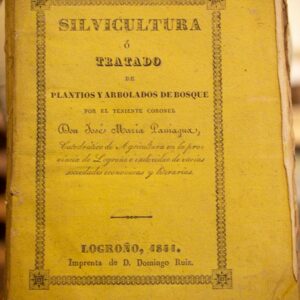 Silvicultura o tratado de plantíos y arbolados de bosque.