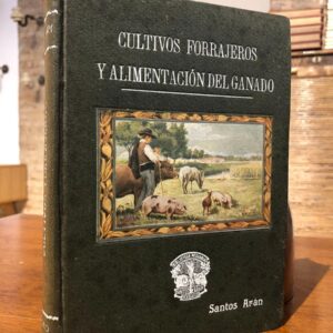 Cultivos forrajeros y alimentación del ganado.