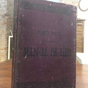 Manual de tiro. Armas y municiones. Tiro colectivo. Telemetría. Dirección de Fuego. Tercera edición, corregida y aumentada.