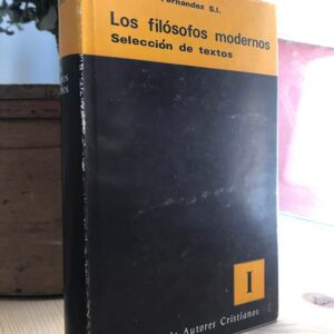 Los filósofos modernos. Selección de textos por...  2 TOMOS, COMPLETO. [Descartes-Kant y Fichte-Ayer]