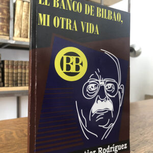 El Banco de Bilbao, mi otra vida.