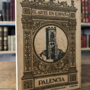 Palencia. El arte en España-. Colección Thomas, 16.