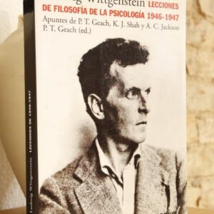 Lecciones de filosofía de la psicología 1946-1947.  Apuntes de P. T. Geach, J. J. Shah y A. C. Jackson.P. T. Geach, editor.