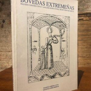 Bóvedas extremeñas. Proceso de construcción y análisis estructural de bóvedas de arista.